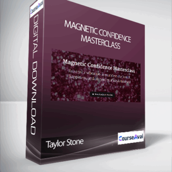 $30 for Taylor Stone - Magnetic Confidence Masterclass Course