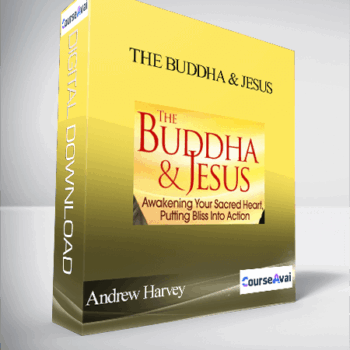 $80 for The Buddha & Jesus with Andrew Harvey & Robert Thurman Course