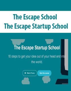 $26 for [Download Now] The Escape School â€“ The Escape Startup School Course