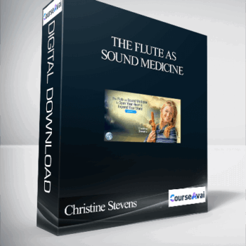 $52 for The Flute as Sound Medicine With Christine Stevens Course