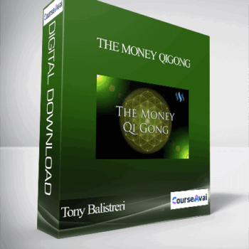 $61 for Tony Balistreri - The Money Qigong Course