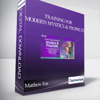 $52 for Training for Modern Mystics & Prophets With Matthew Fox Course