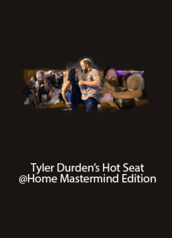 $ for [Download Now] Tyler Durdenâ€™s Hot Seat @Home Mastermind Edition Course