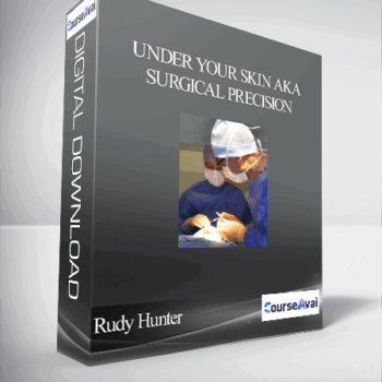 $23 for Under Your Skin AKA Surgical Precision-Rudy Hunter Course