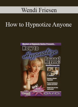 $10 for Wendi Friesen â€“ How to Hypnotize Anyone Course