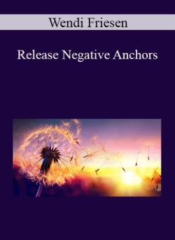$12 for Wendi Friesen â€“ Release Negative Anchors Course
