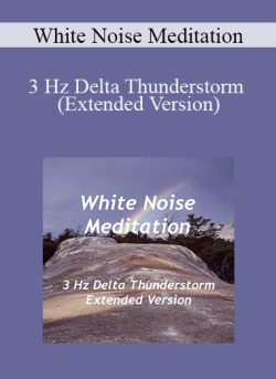 $23 for White Noise Meditation â€“ 3 Hz Delta Thunderstorm (Extended Version) Course