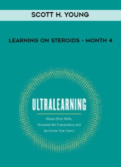$ for Learning on Steroids â€“ Month 4 â€“ Scott H. Young Course