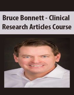 $32 for [Download Now] Bruce Bonnett â€“ Clinical Research Articles Course Course