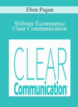 $33 for Website Ecommerce: Clear Communication â€“ Eben Pagan Course
