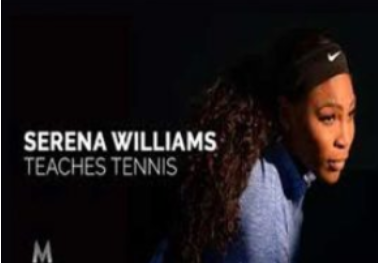 $ for Serena Williams Teaches Tennis â€“ Masterclass Course